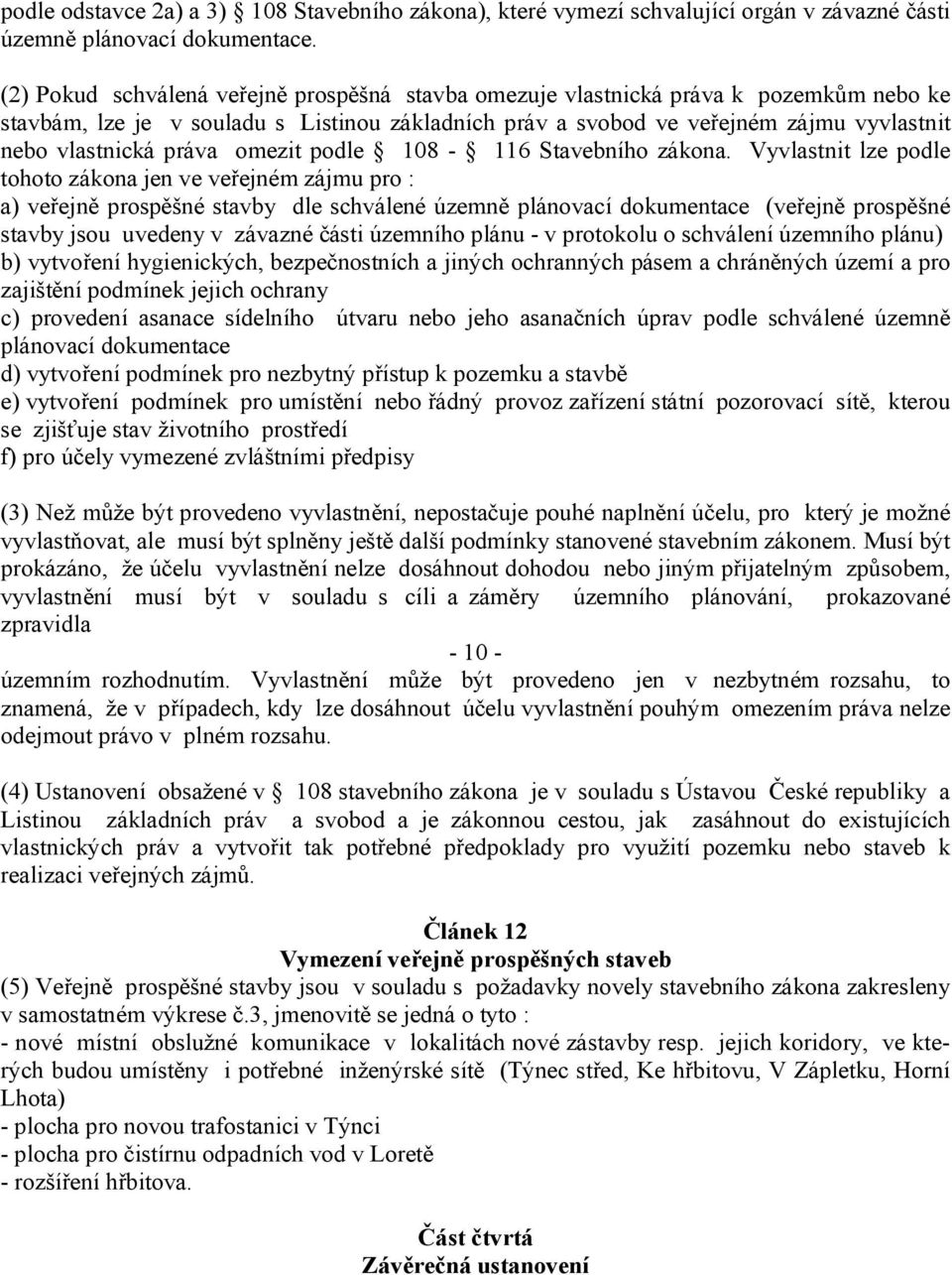 práva omezit podle 108-116 Stavebního zákona.