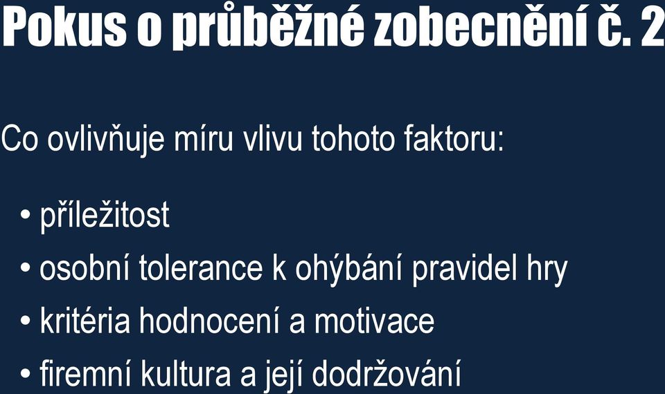 příležitost osobní tolerance k ohýbání