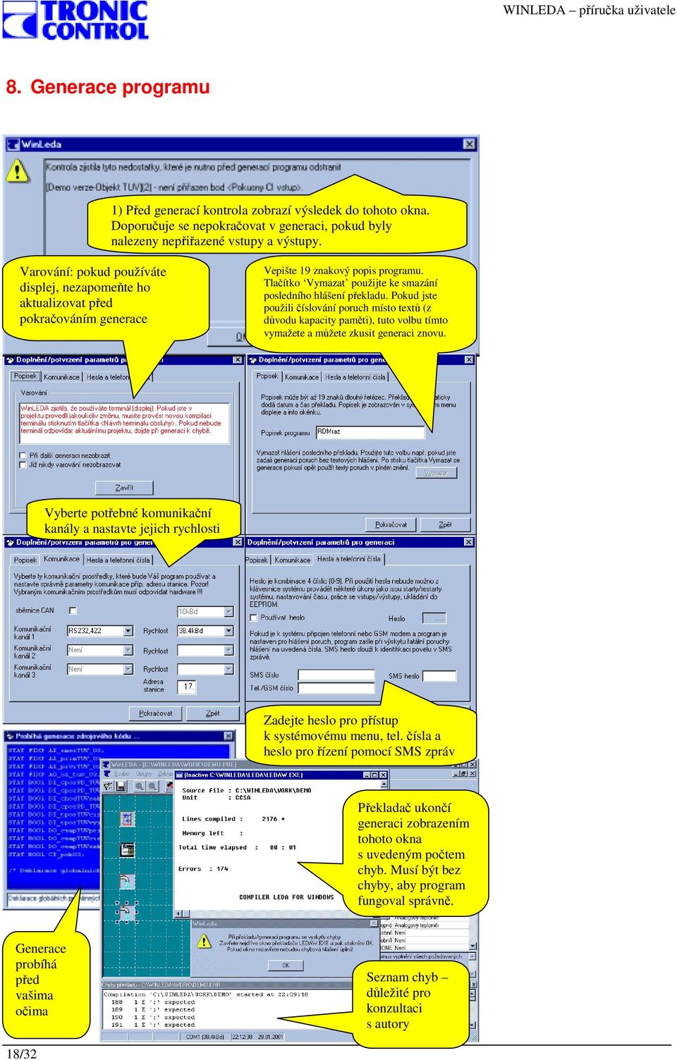 Pokud jste použili číslování poruch místo textů (z důvodu kapacity paměti), tuto volbu tímto vymažete a můžete zkusit generaci znovu.