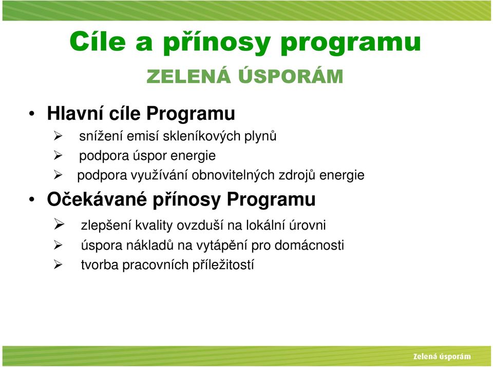 zdrojů energie Očekávané přínosy Programu zlepšení kvality ovzduší na