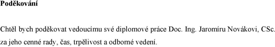 Ing. Jaromíru Novákovi, CSc.