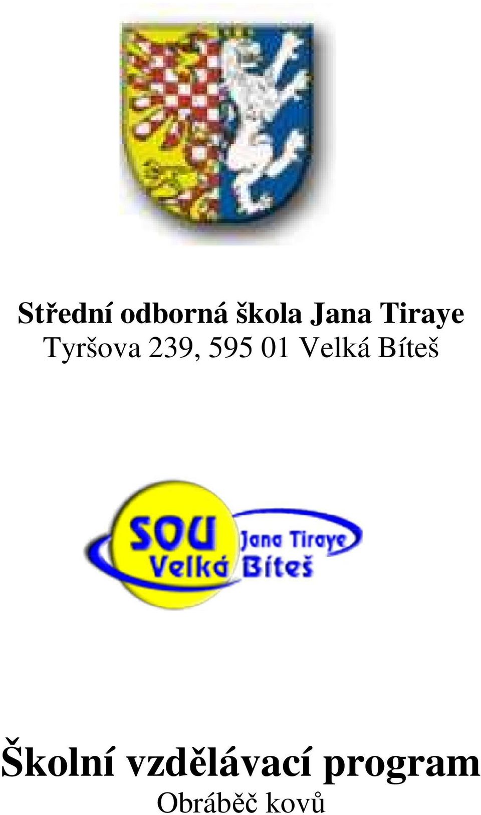 595 01 Velká Bíteš Školní