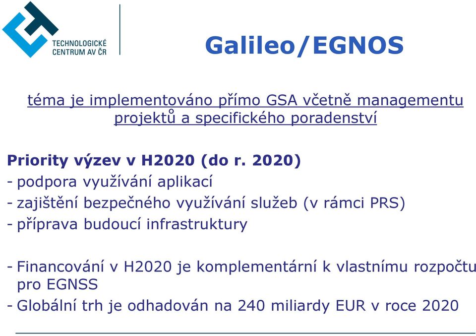 2020) - podpora využívání aplikací - zajištění bezpečného využívání služeb (v rámci PRS)