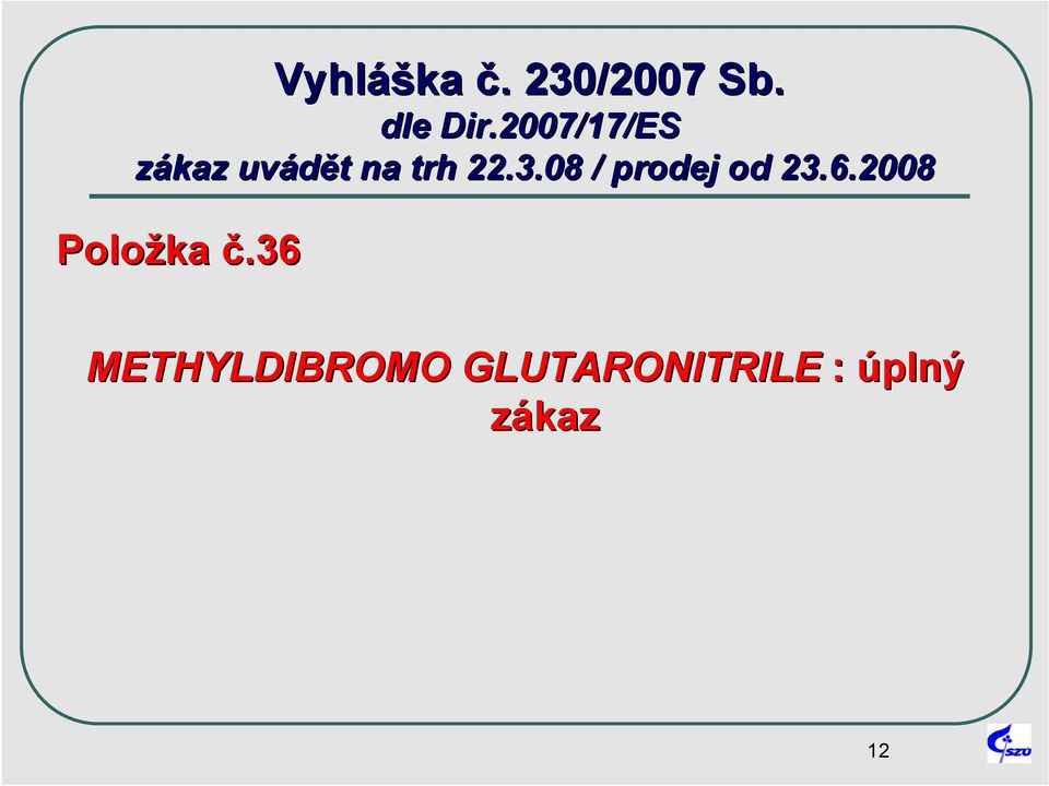 3.08 / prodej od 23.6.2008 Položka č.