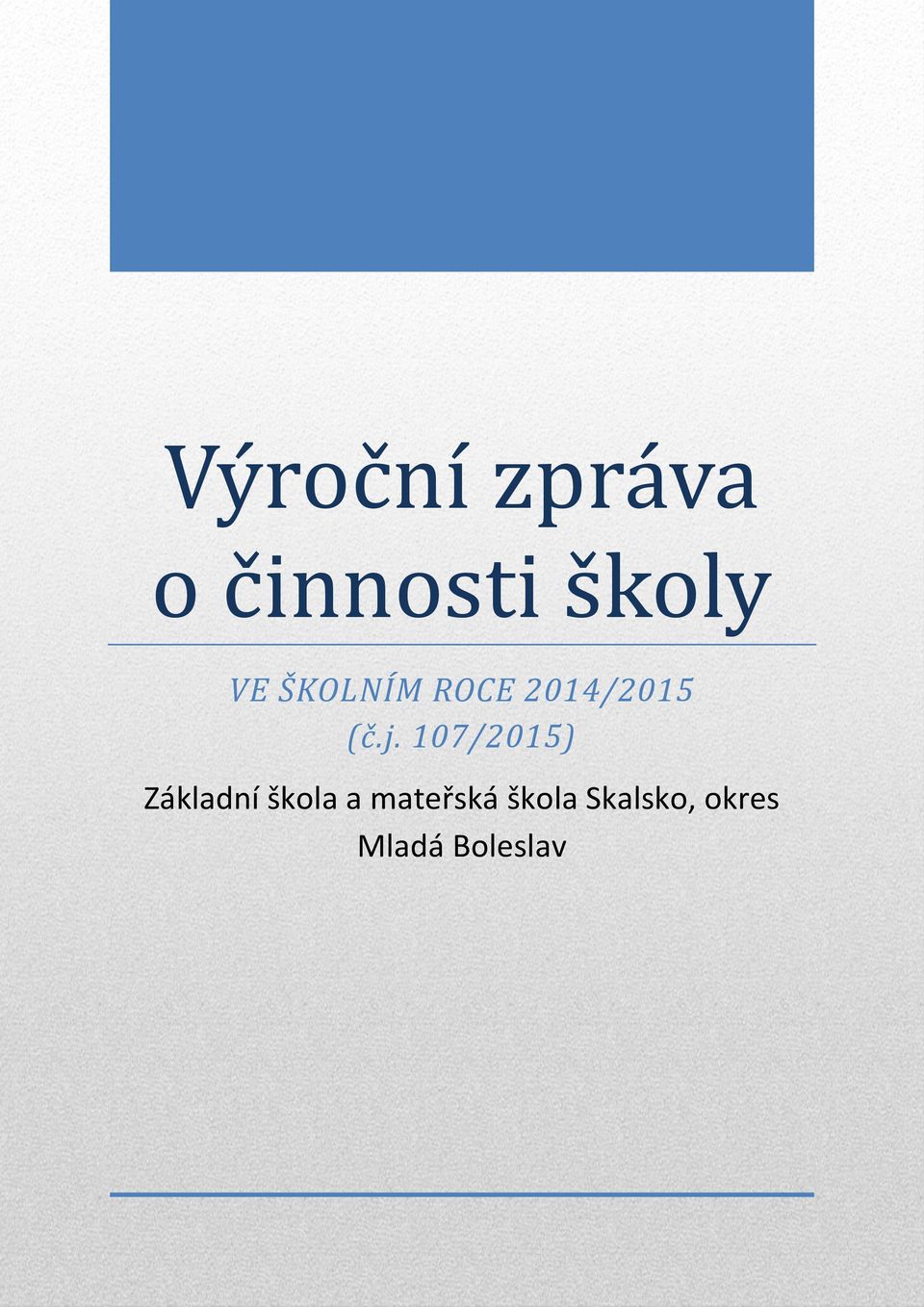 j. 107/2015) Základní škola a