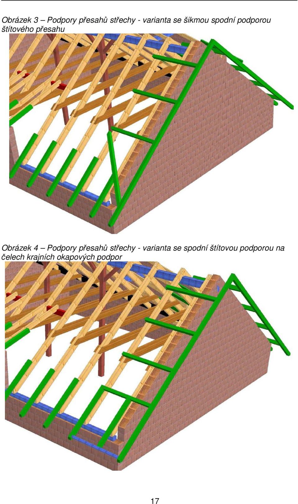 4 Podpory přesahů střechy - varianta se spodní