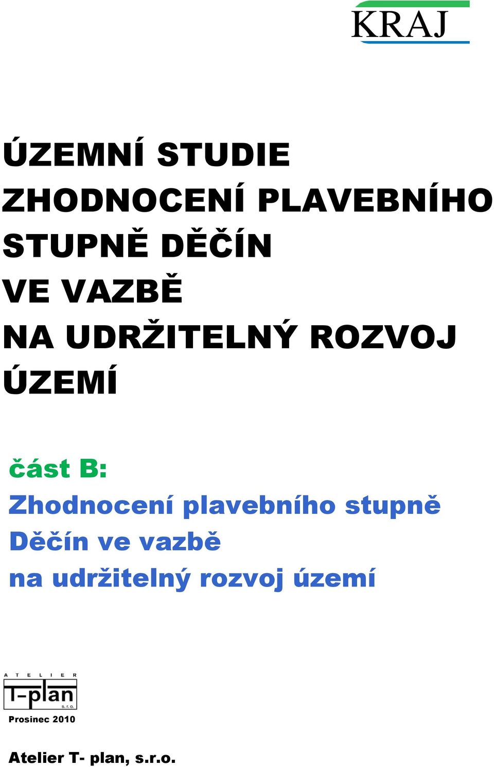 Zhodnocení plavebního stupně Děčín ve vazbě na