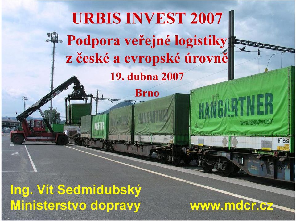 19. dubna 2007 Brno Ing.