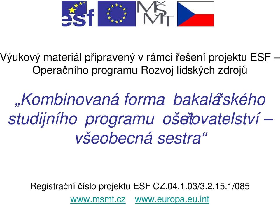 studijního programu ošetřovatelství všeobecná sestra Registrační