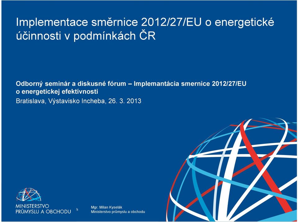 Implemantácia smernice 2012/27/EU o