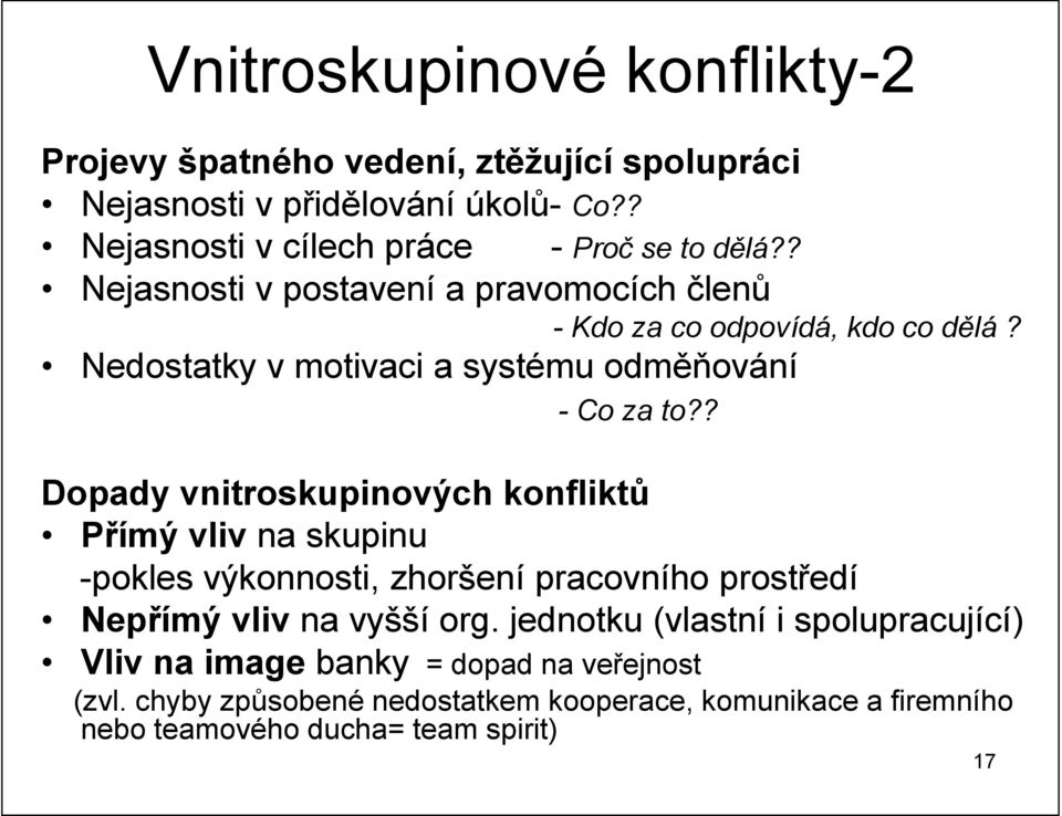 Nedostatky v motivaci a systému odměňování - Co za to?