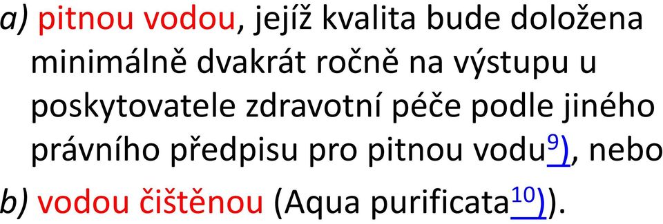 zdravotní péče podle jiného právního předpisu pro