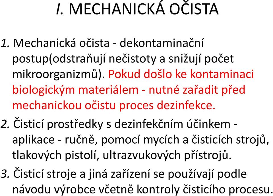 Čisticí prostředky s dezinfekčním účinkem - aplikace - ručně, pomocí mycích a čisticích strojů, tlakových pistolí,