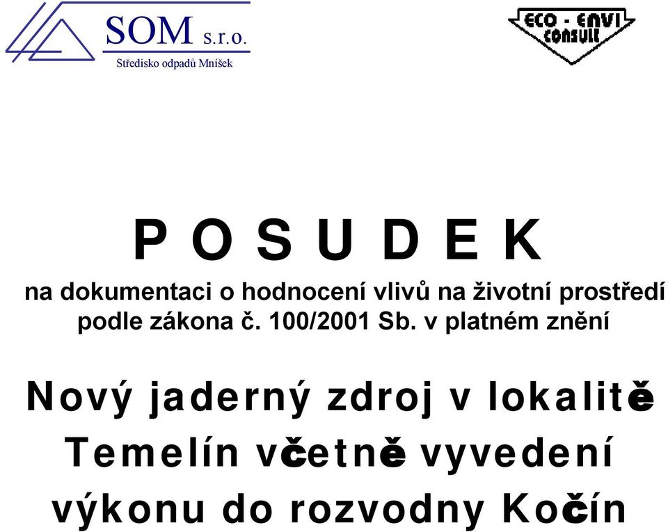 hodnocení vlivů na životní prostředí podle zákona č.