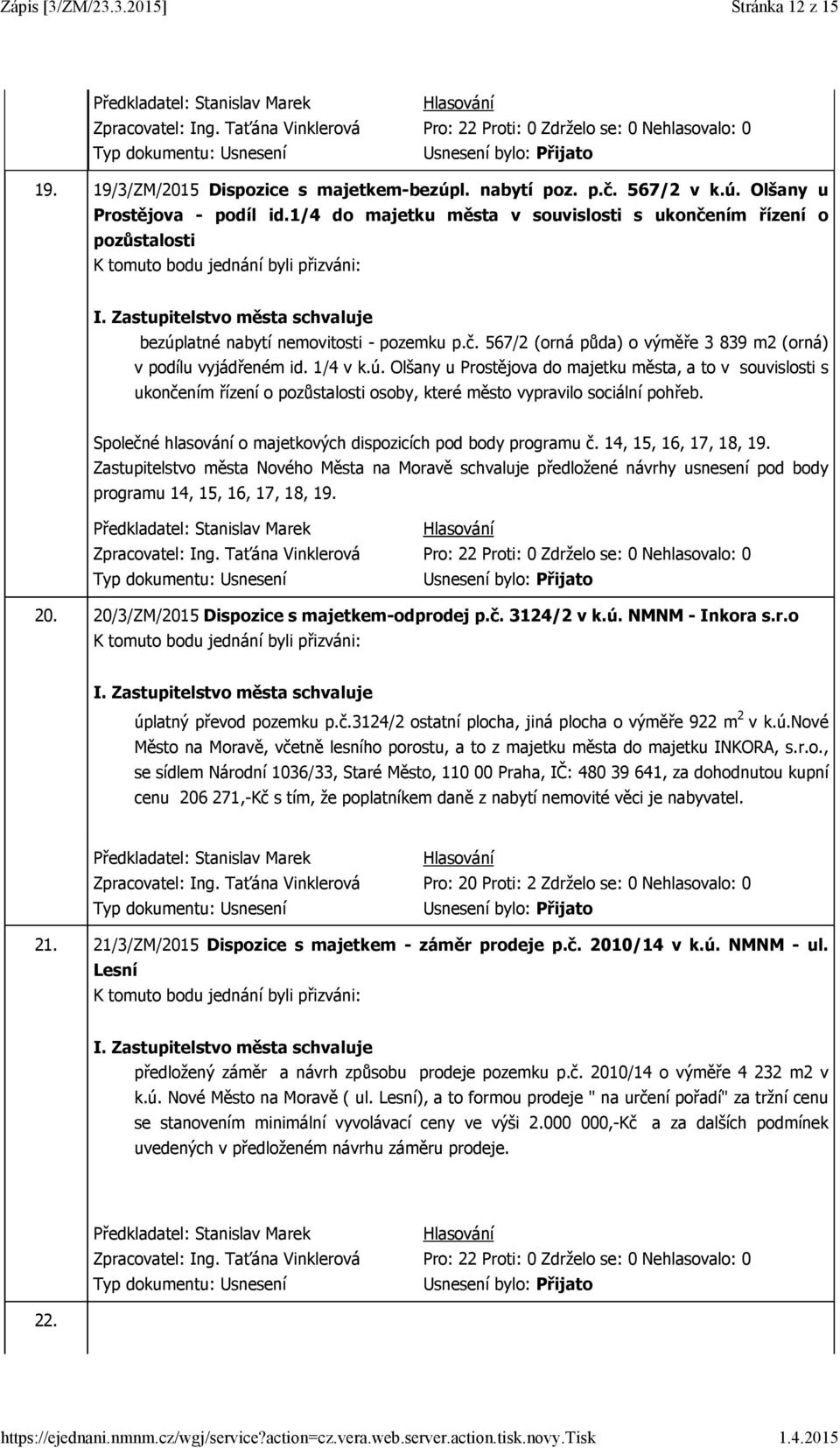 latné nabytí nemovitosti - pozemku p.č. 567/2 (orná půda) o výměře 3 839 m2 (orná) v podílu vyjádřeném id. 1/4 v k.ú.