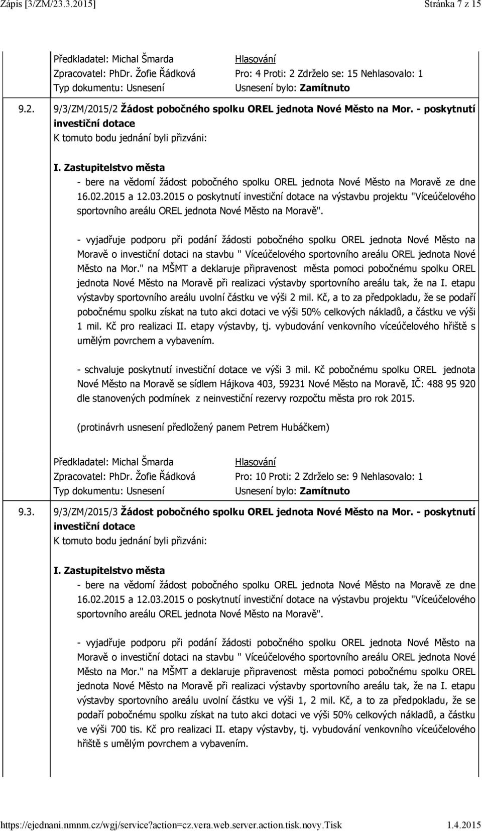 2015 o poskytnutí investiční dotace na výstavbu projektu "Víceúčelového sportovního areálu OREL jednota Nové Město na Moravě".