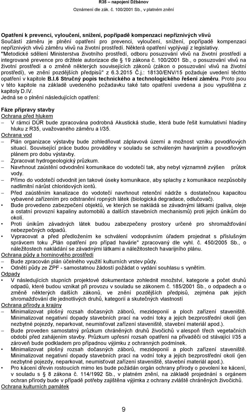 "Metodické sdělení Ministerstva životního prostředí, odboru posuzování vlivů na životní prostředí a integrované prevence pro držitele autorizace dle 19 zákona č. 100/2001 Sb.