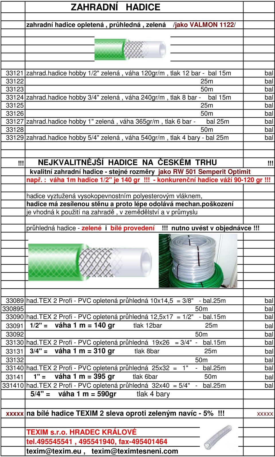 hadice hobby 5/4" zelená, váha 540gr/m, tlak 4 bary - bal 25m bal!!! NEJKVALITNĚJŠÍ HADICE NA ČESKÉM TRHU!!! kvalitní zahradní hadice - stejné rozměry jako RW 501 Semperit Optimit např.