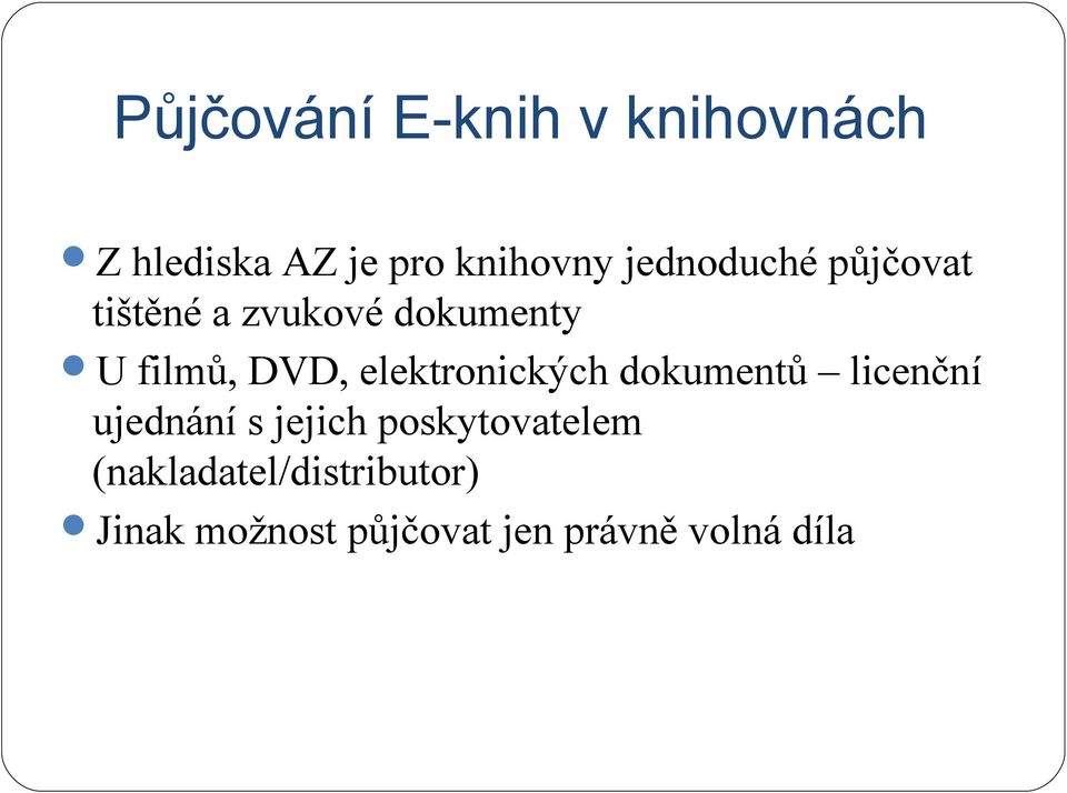 elektronických dokumentů licenční ujednání s jejich