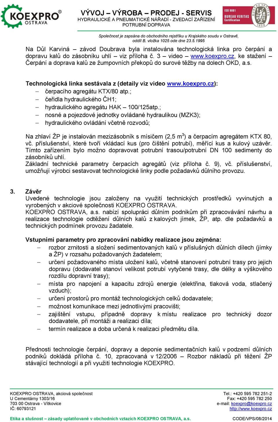 ; čeřidla hydraulického ČH1; hydraulického agregátu HAK 100/125atp.