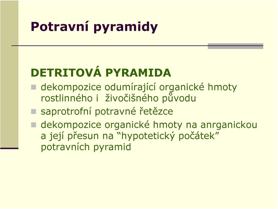 původu saprotrofní potravné řetězce dekompozice organické