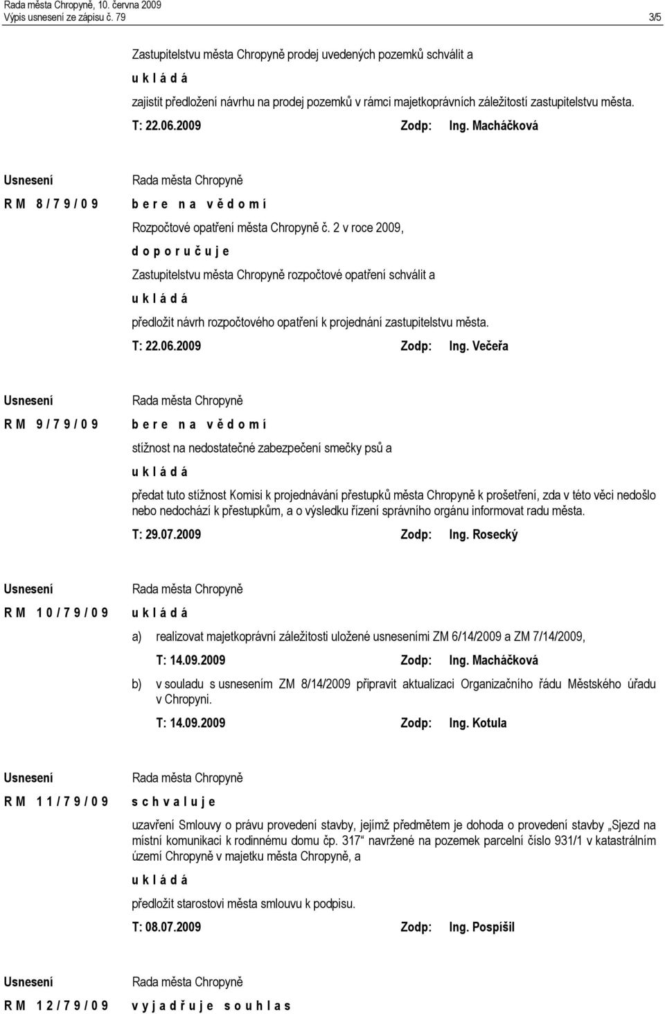 Macháčková R M 8 / 7 9 / 0 9 Rozpočtové opatření města Chropyně č.