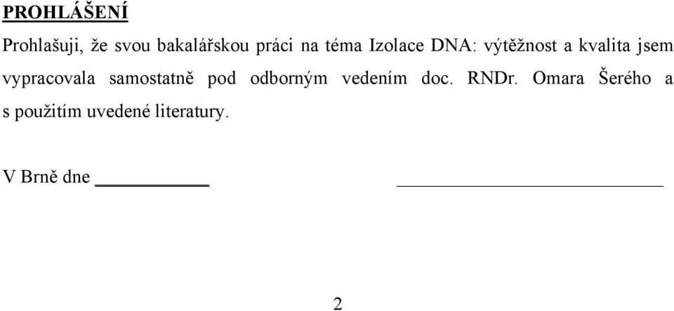 vypracovala samostatně pod odborným vedením doc.