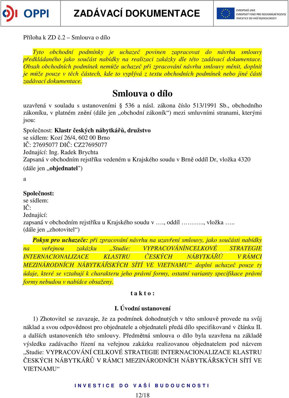 Smlouva o dílo uzavřená v souladu s ustanoveními 536 a násl. zákona číslo 513/1991 Sb.