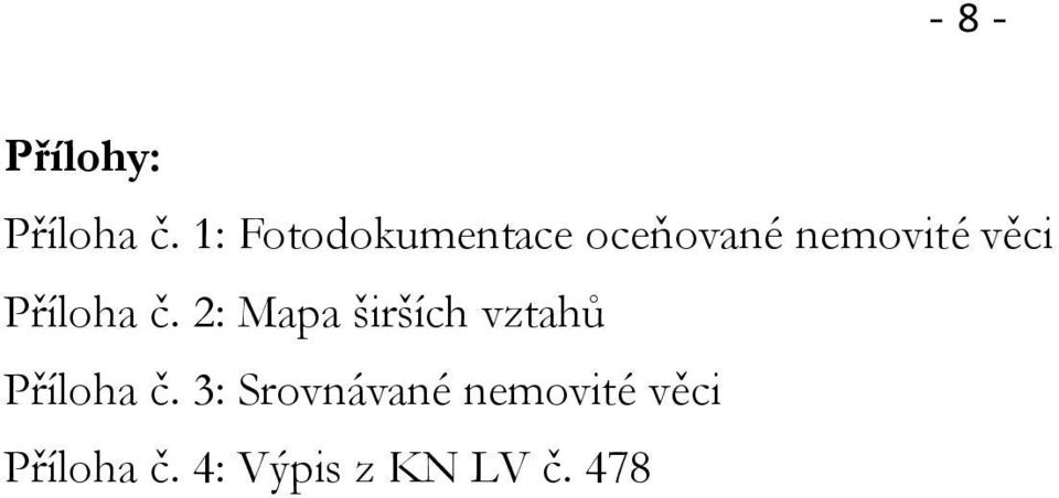 Příloha č. 2: Mapa širších vztahů Příloha č.