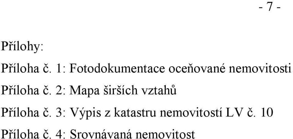 Příloha č. 2: Mapa širších vztahů Příloha č.