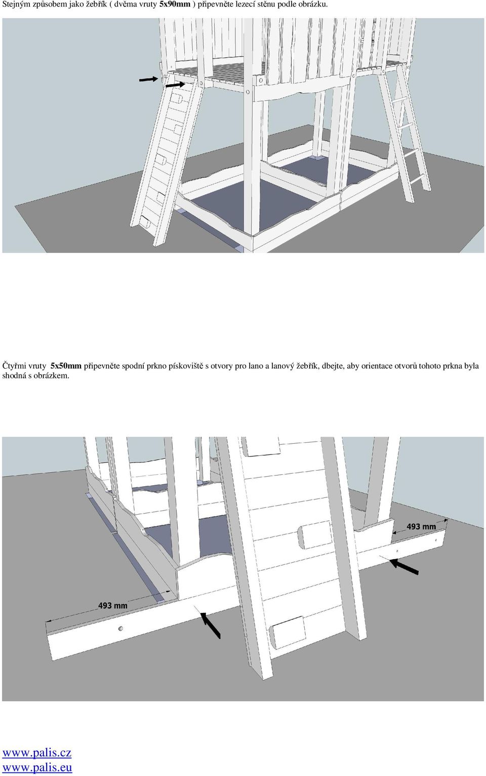 Čtyřmi vruty 5x50mm připevněte spodní prkno pískoviště s