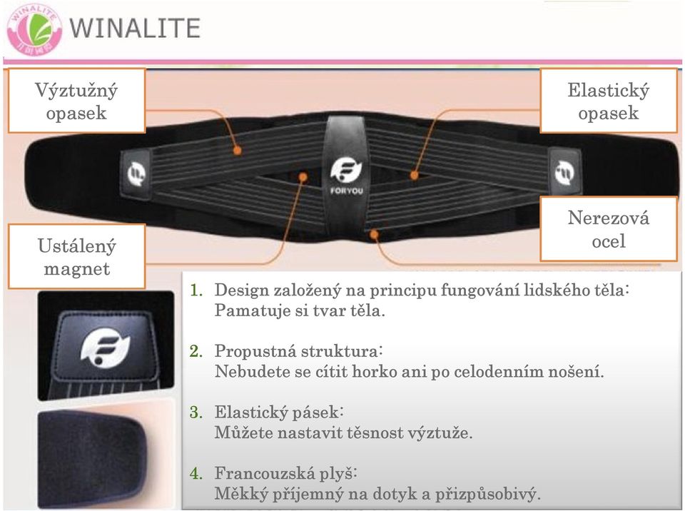 Propustná struktura: Nebudete se cítit horko ani po celodenním nošení. 3.