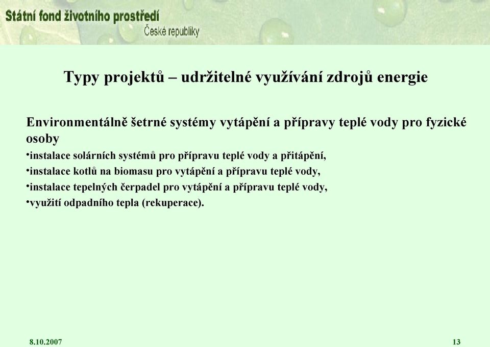 přitápění, instalace kotlů na biomasu pro vytápění a přípravu teplé vody, instalace tepelných