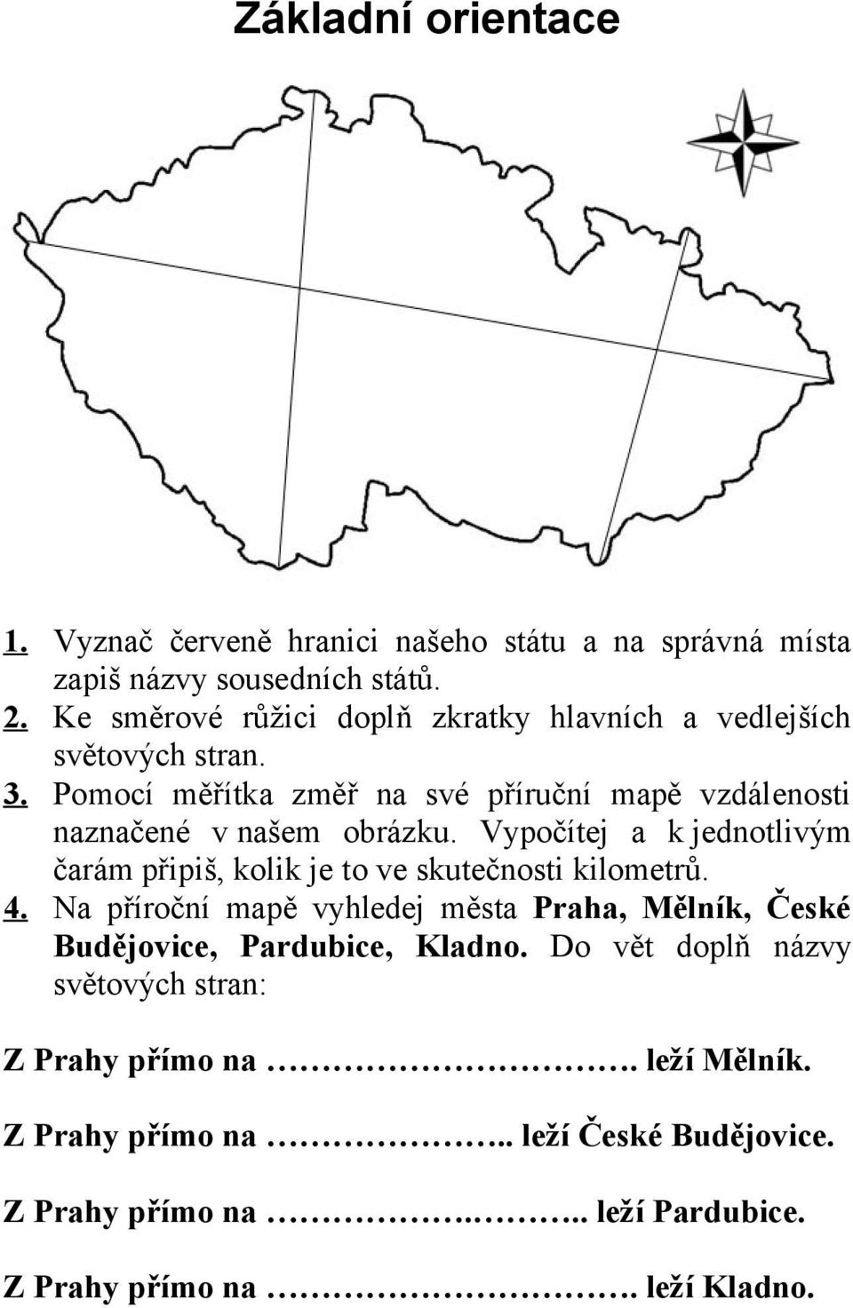 Pomocí měřítka změř na své příruční mapě vzdálenosti naznačené v našem obrázku.