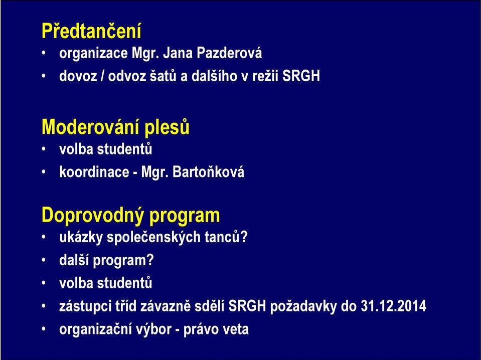 volba studentů koordinace - Mgr.