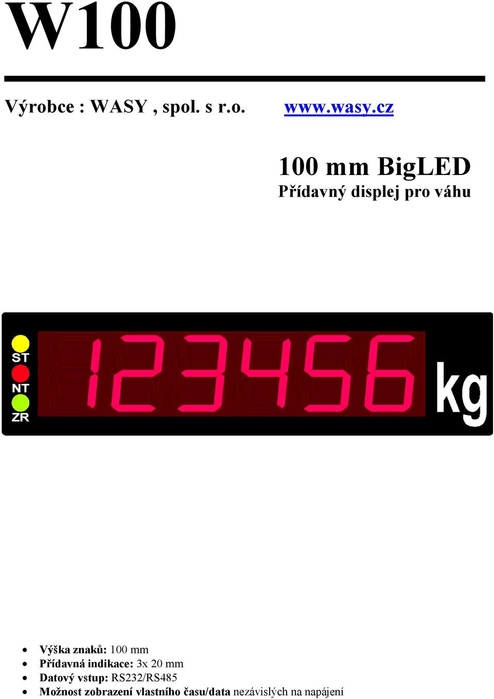 znaků: 100 mm Přídavná indikace: 3x 20 mm Datový