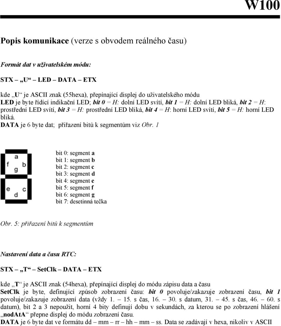 DATA je 6 byte dat; přiřazení bitů k segmentům viz Obr.