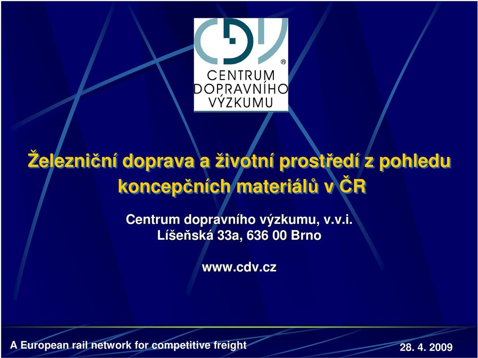 materiálů v ČR Centrum dopravního