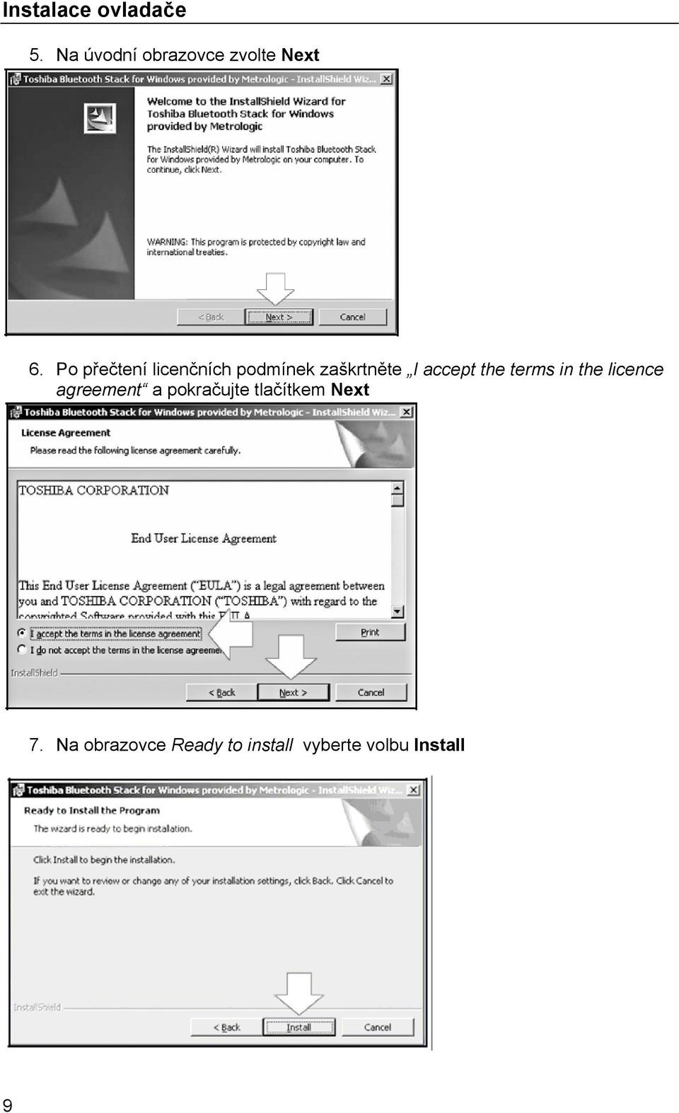 terms in the licence agreement a pokračujte tlačítkem