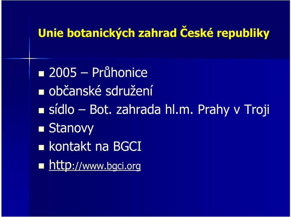 sdružení sídlo Bot. zahrada hl.m.