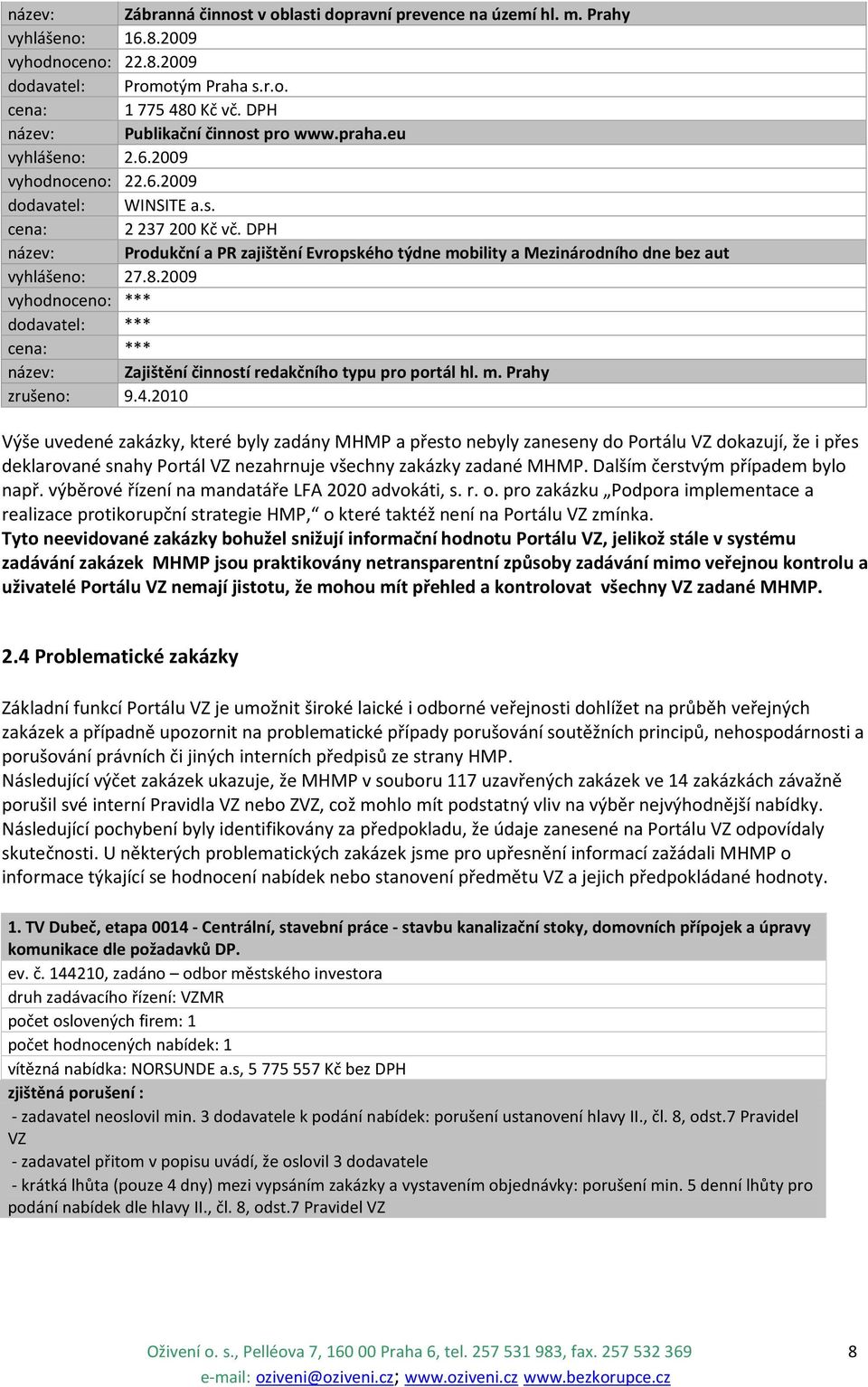 DPH název: Produkční a PR zajištění Evropského týdne mobility a Mezinárodního dne bez aut vyhlášeno: 27.8.