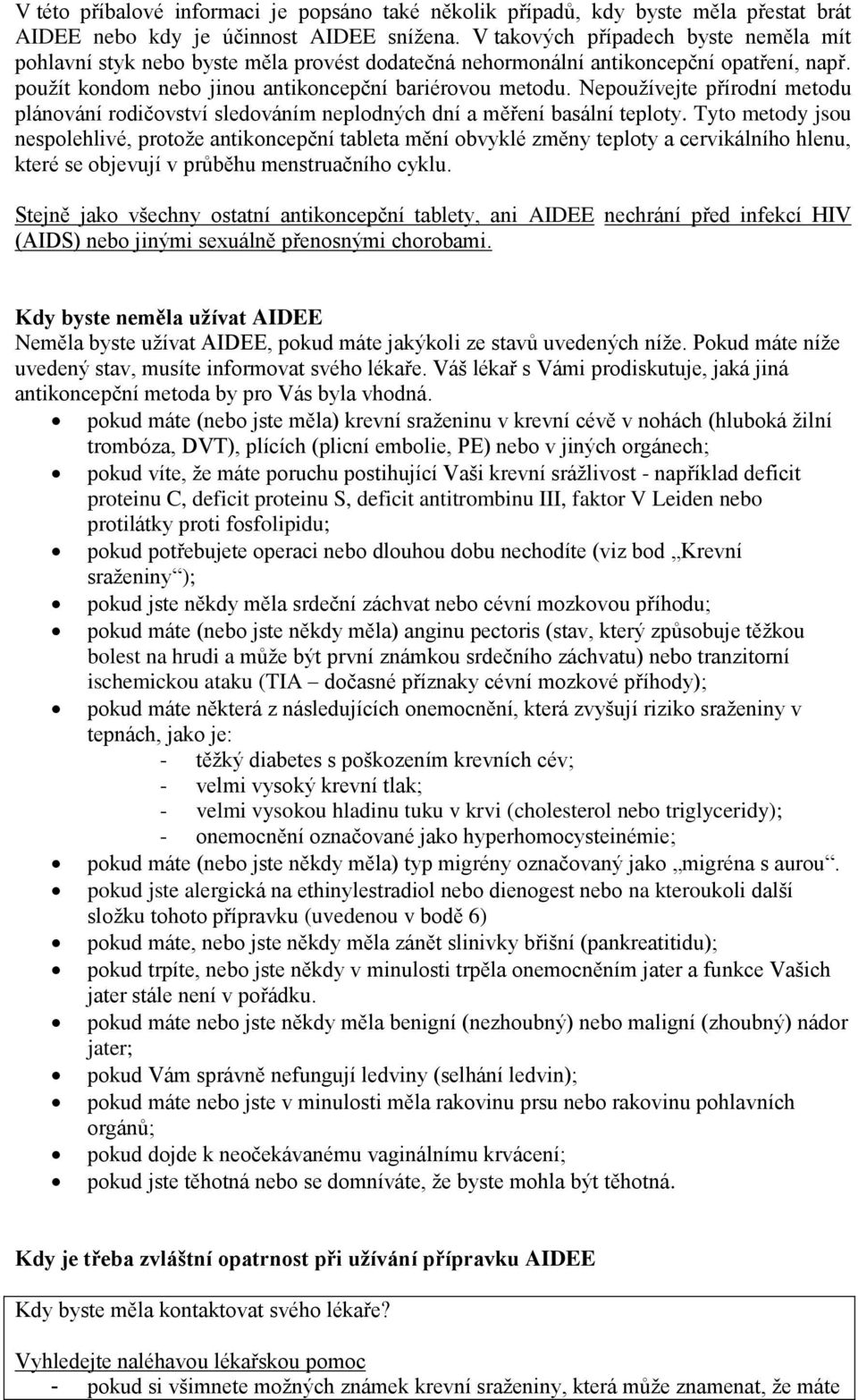 Nepoužívejte přírodní metodu plánování rodičovství sledováním neplodných dní a měření basální teploty.