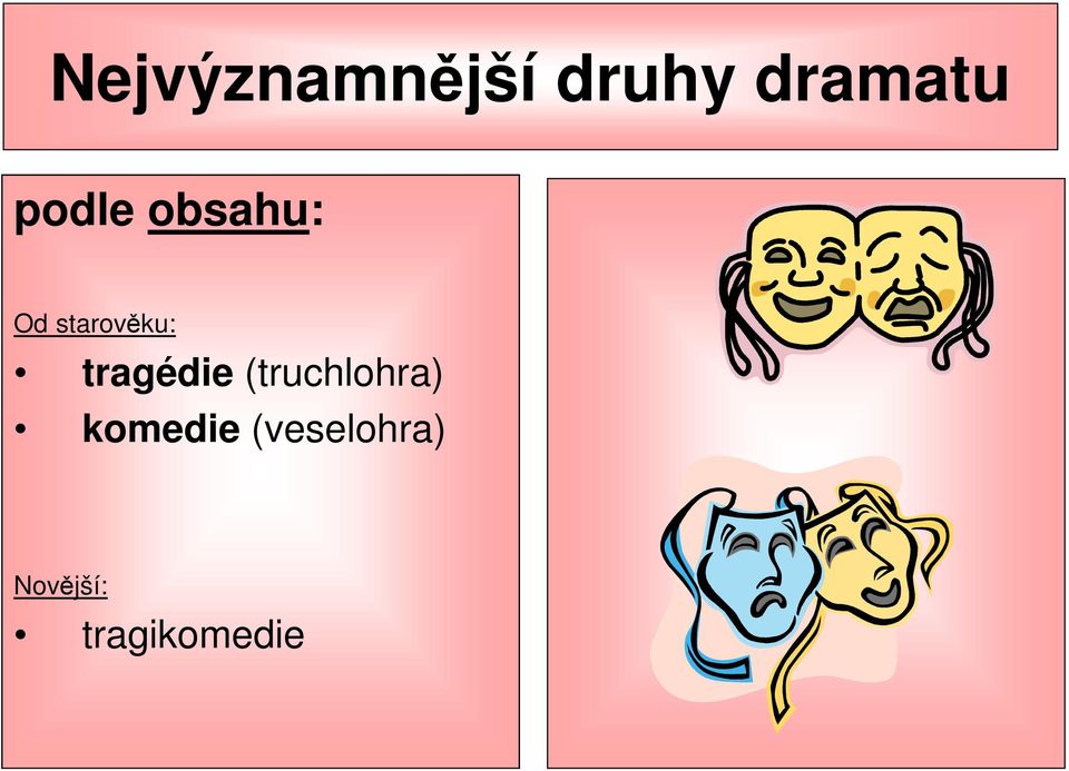 tragédie (truchlohra) komedie