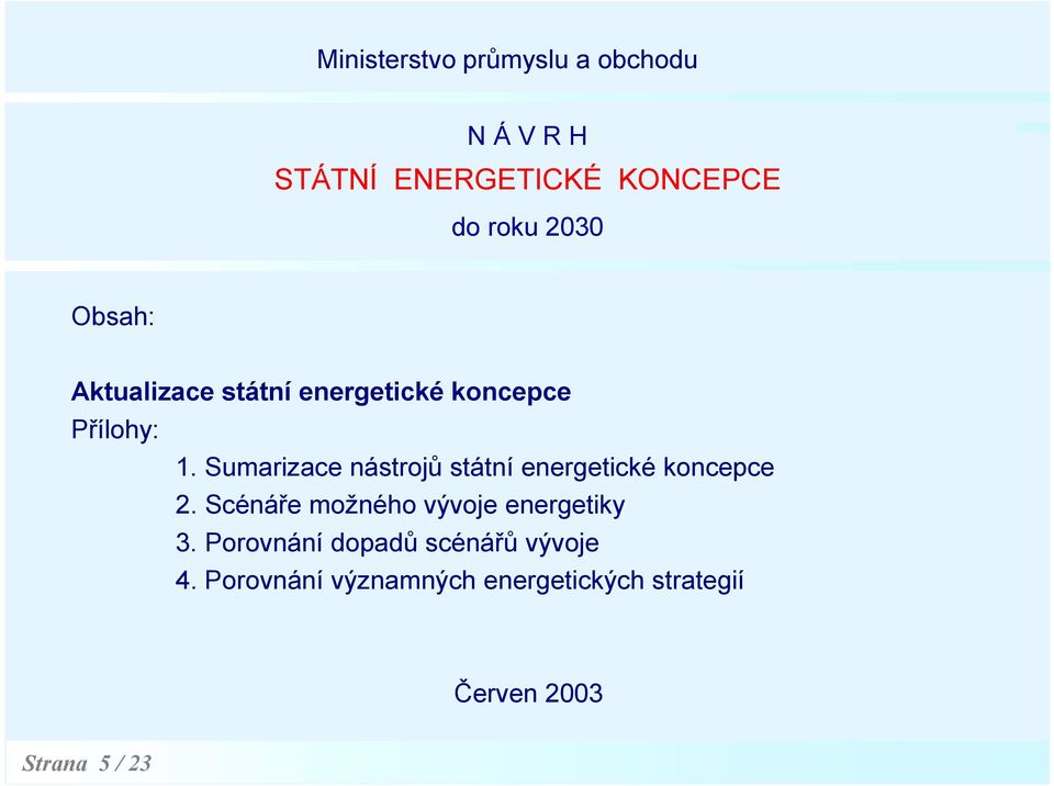 Sumarizace nástrojů státní energetické koncepce 2.