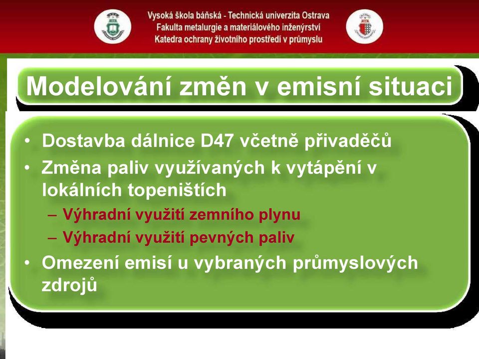 Výhradní využití pevných paliv Omezení emisí u vybraných průmyslových zdrojů OCHRANA