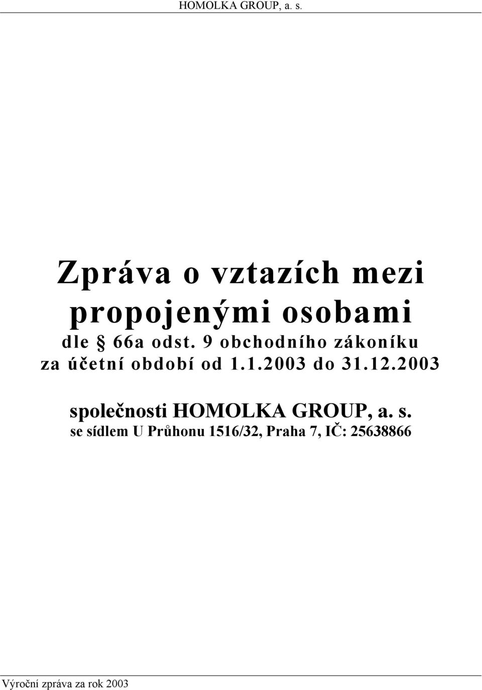 odst. 9 obchodního zákoníku za účetní období od 1.