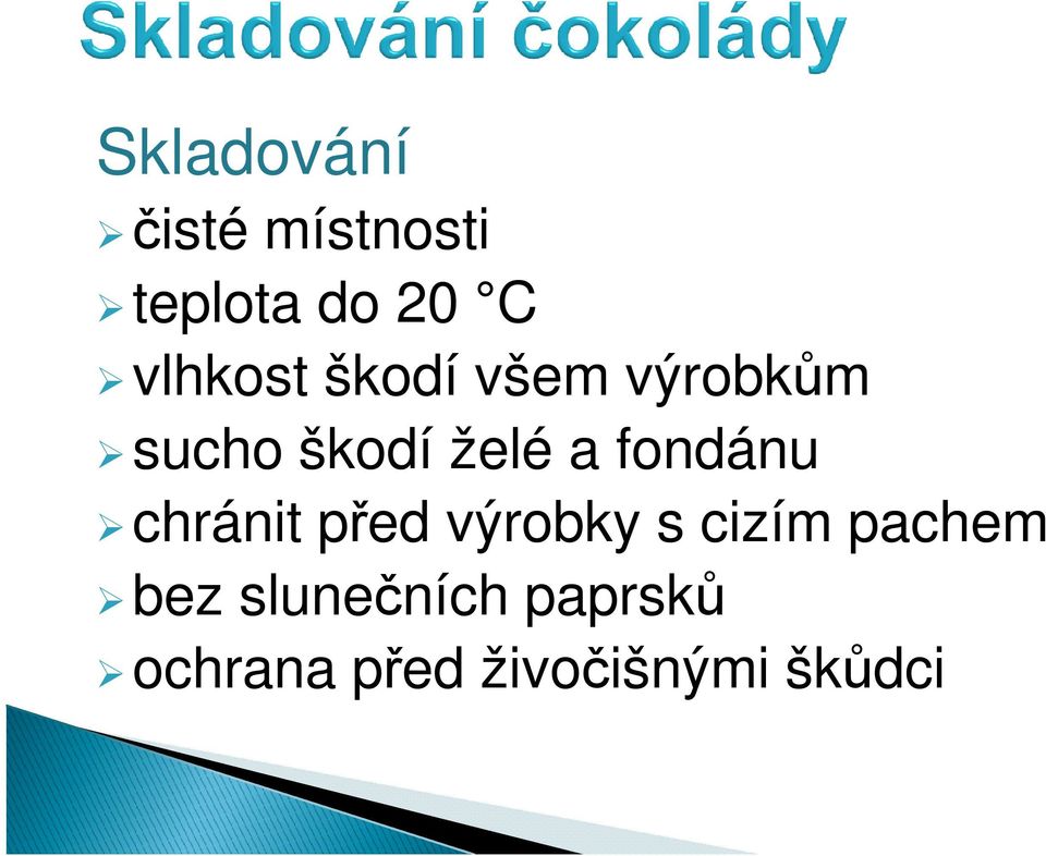 škodí želé a fondánu chránit před výrobky s cizím