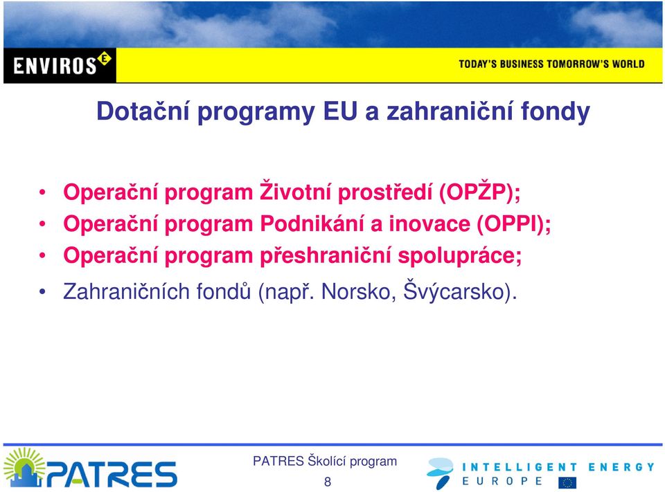 Podnikání a inovace (OPPI); Operační program