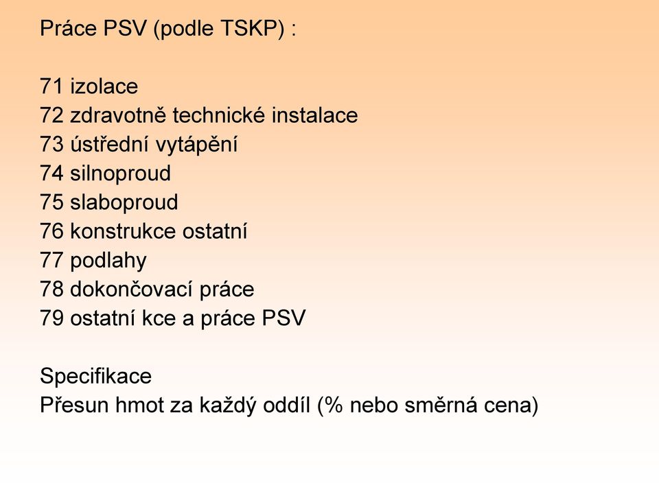 konstrukce ostatní 77 podlahy 78 dokončovací práce 79 ostatní