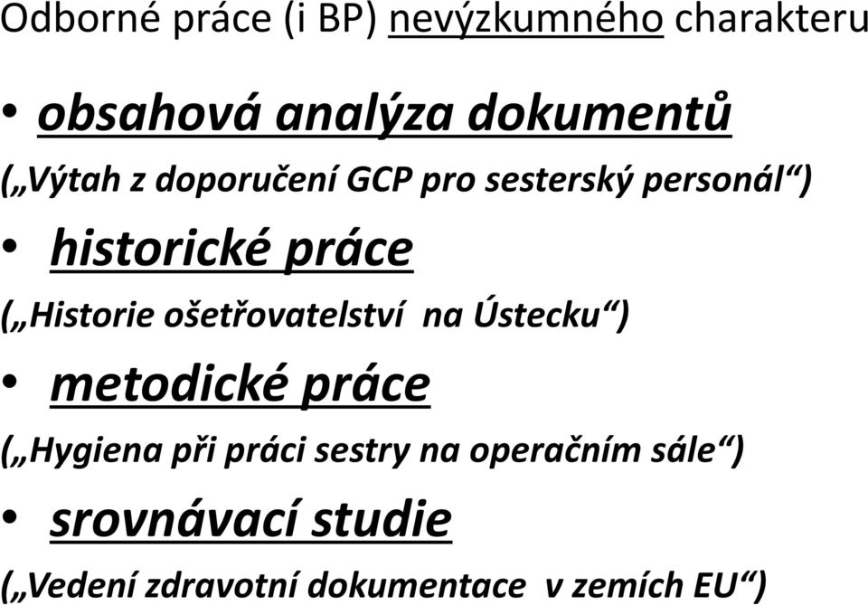 ošetřovatelství na Ústecku ) metodické práce ( Hygiena při práci sestry na